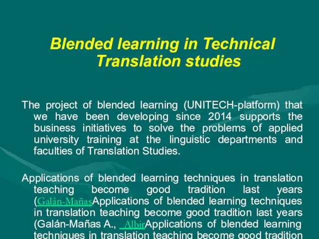 Blended learning in Technical Translation studies The project of blended learning (UNITECH-platform)