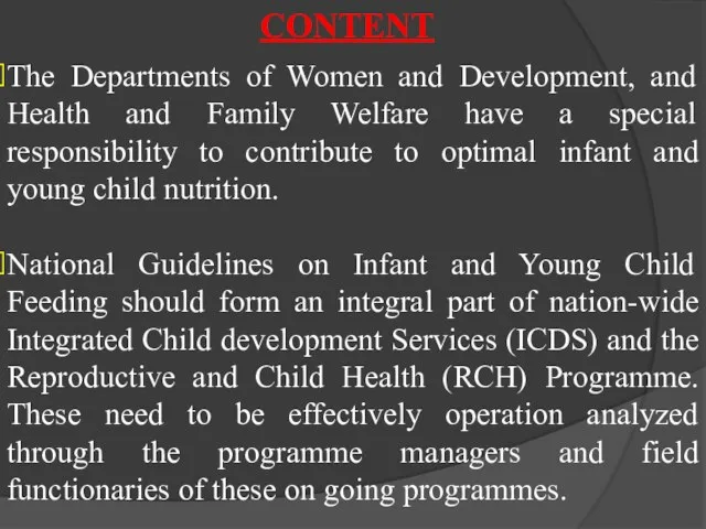 The Departments of Women and Development, and Health and Family Welfare have