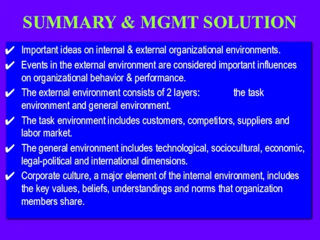 SUMMARY & MGMT SOLUTION Important ideas on internal & external organizational environments.