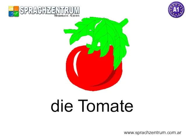 die Tomate www.sprachzentrum.com.ar