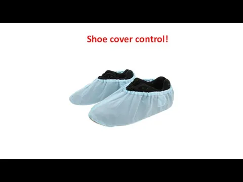Shoe cover control!