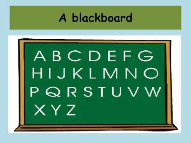 A blackboard