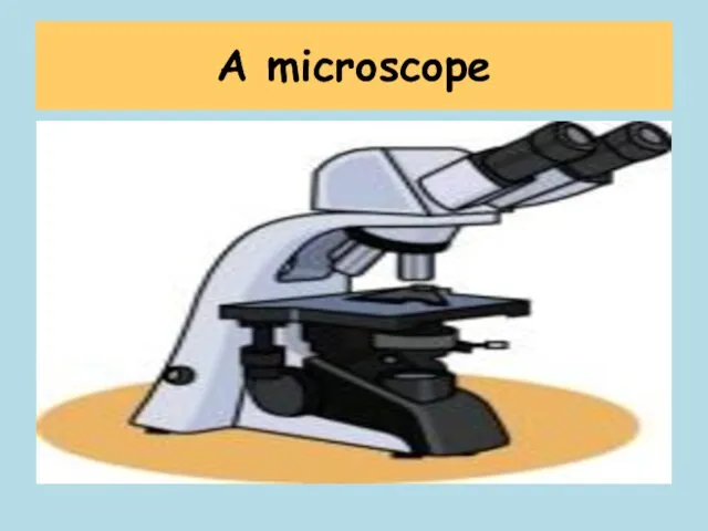 A microscope