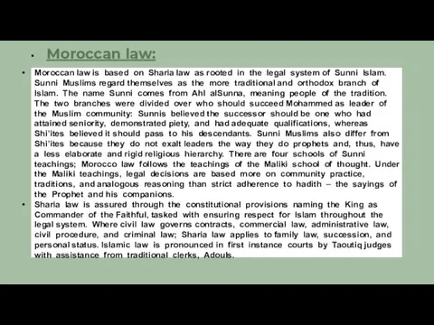 Moroccan law: Moroccan law is based on Sharia law as rooted in