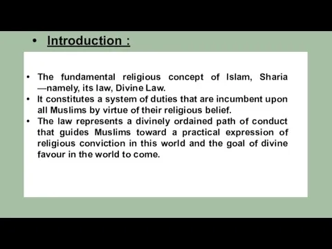 Introduction : The fundamental religious concept of Islam, Sharia —namely, its law,