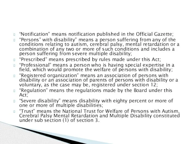 “Notification” means notification published in the Official Gazette; “Persons” with disability” means