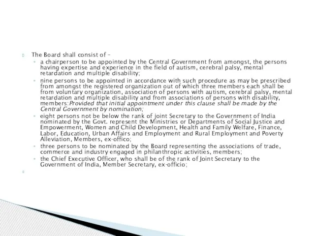 The Board shall consist of – a chairperson to be appointed by