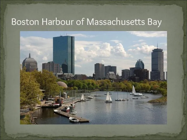 Boston Harbour of Massachusetts Bay