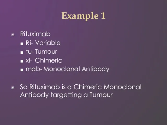 Example 1 Rituximab Ri- Variable tu- Tumour xi- Chimeric mab- Monoclonal Antibody