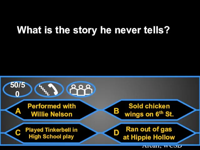 Template by Bill Arcuri, WCSD Performed with Willie Nelson What is the