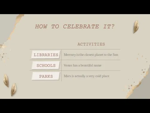 HOW TO CELEBRATE IT?