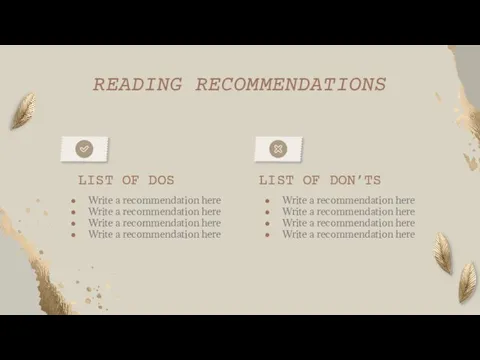 LIST OF DOS LIST OF DON’TS READING RECOMMENDATIONS Write a recommendation here
