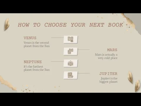 HOW TO CHOOSE YOUR NEXT BOOK JUPITER Jupiter is the biggest planet