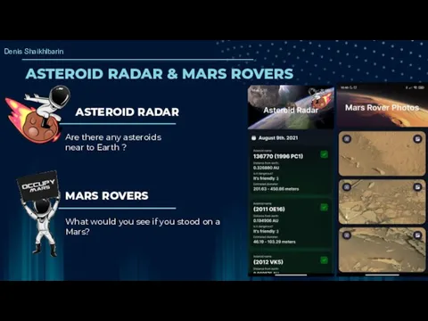 ASTEROID RADAR & MARS ROVERS ASTEROID RADAR Are there any asteroids near
