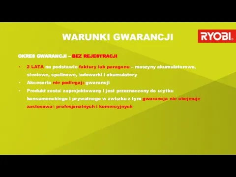 WARUNKI GWARANCJI OKRES GWARANCJI – BEZ REJESTRACJI 2 LATA na podstawie faktury