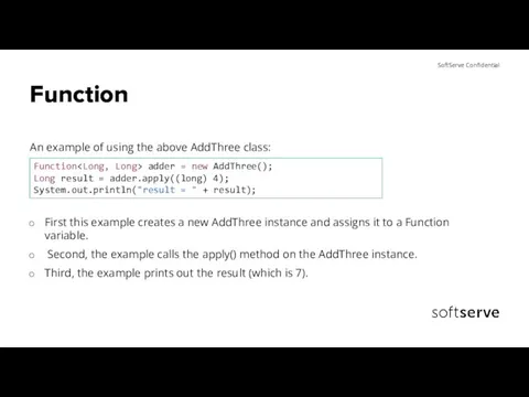 Function An example of using the above AddThree class: First this example