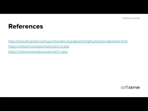 References http://tutorials.jenkov.com/java-functional-programming/functional-interfaces.html https://metanit.com/java/tutorial/3.16.php https://metanit.com/java/tutorial/9.1.php