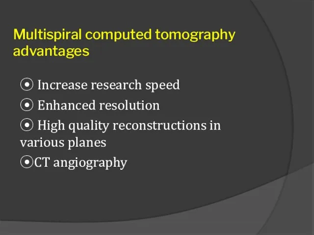 ⦿ Increase research speed ⦿ Enhanced resolution ⦿ High quality reconstructions in