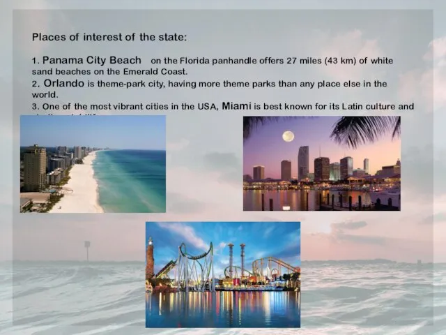 Places of interest of the state: 1. Panama City Beach on the
