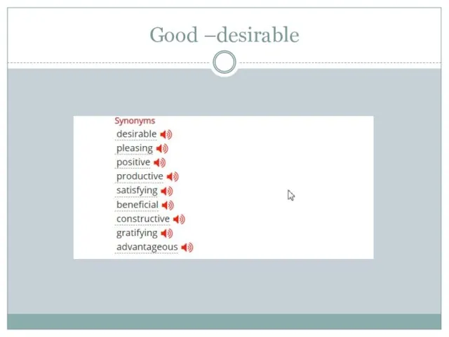 Good –desirable