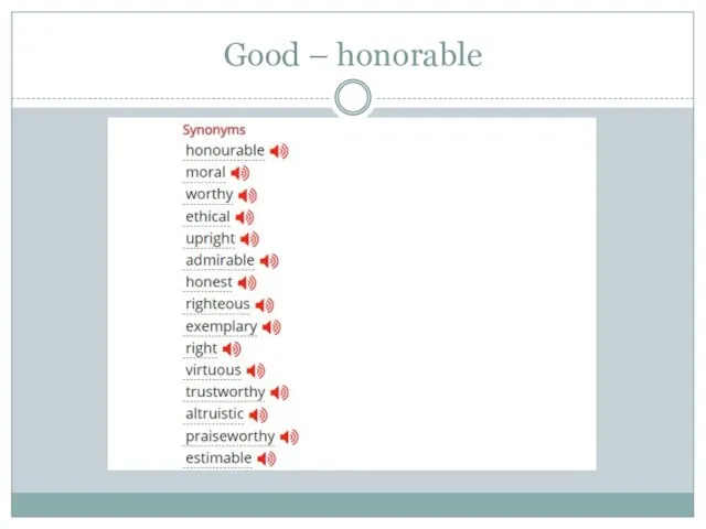 Good – honorable