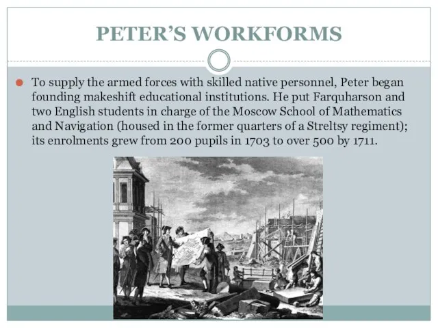 PETER’S WORKFORMS To supply the armed forces with skilled native personnel, Peter
