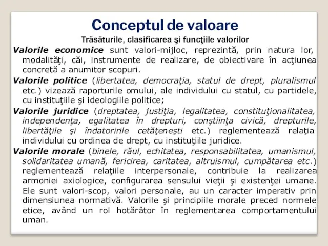 Conceptul de valoare Trăsăturile, clasificarea şi funcţiile valorilor Valorile economice sunt valori-mijloc,