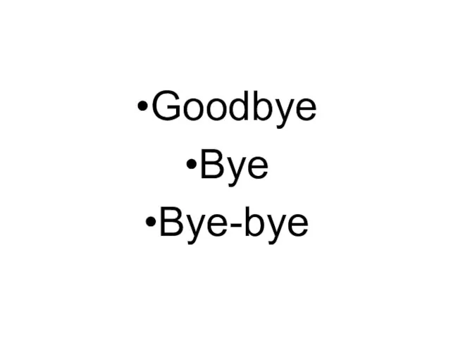 Goodbye Bye Bye-bye