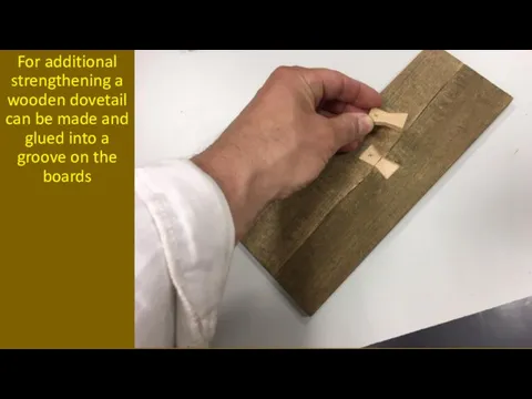 For additional strengthening a wooden dovetail can be made and glued into