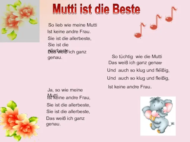 Mutti ist die Beste So lieb wie meine Mutti Ist keine andre