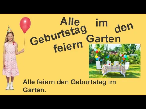 im Geburtstag Alle feiern den Geburtstag im Garten. Garten den Alle feiern