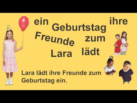 ein Freunde Lara Geburtstag zum ihre lädt Lara lädt ihre Freunde zum Geburtstag ein.