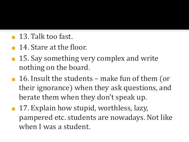 13. Talk too fast. 14. Stare at the floor. 15. Say something