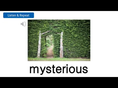 mysterious