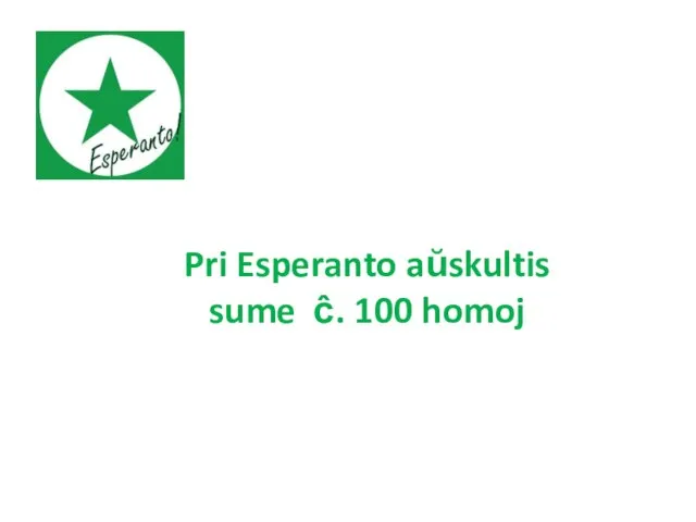 Pri Esperanto aŭskultis sume ĉ. 100 homoj