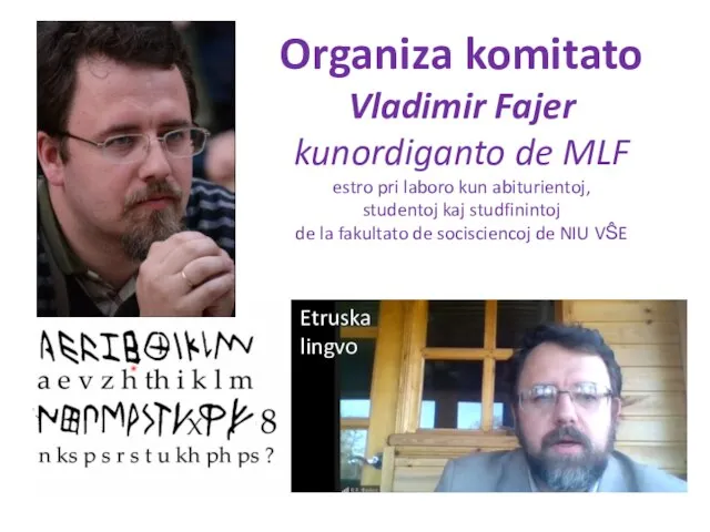 Organiza komitato Vladimir Fajer kunordiganto de MLF estro pri laboro kun abiturientoj,