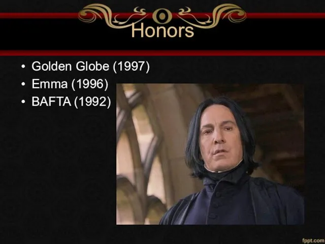 Honors Golden Globe (1997) Emma (1996) BAFTA (1992)