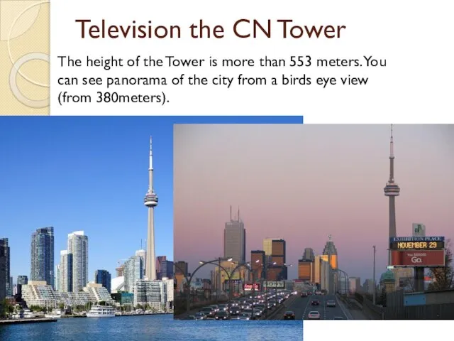 Television the CN Tower The height of the Tower is more than