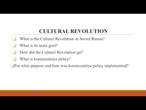 CULTURAL REVOLUTION What is the Cultural Revolution in Soviet Russia? What is