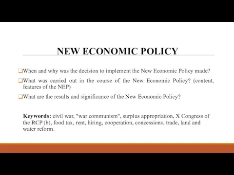 NEW ECONOMIC POLICY When and why was the decision to implement the