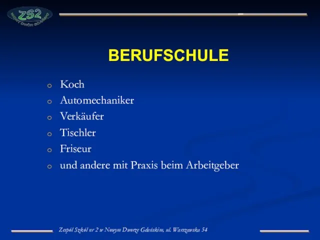 BERUFSCHULE Koch Automechaniker Verkäufer Tischler Friseur und andere mit Praxis beim Arbeitgeber