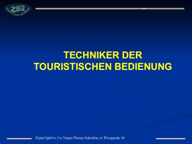 TECHNIKER DER TOURISTISCHEN BEDIENUNG