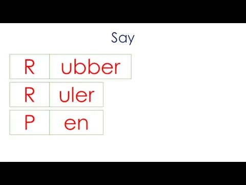 Say R ubber R uler P en