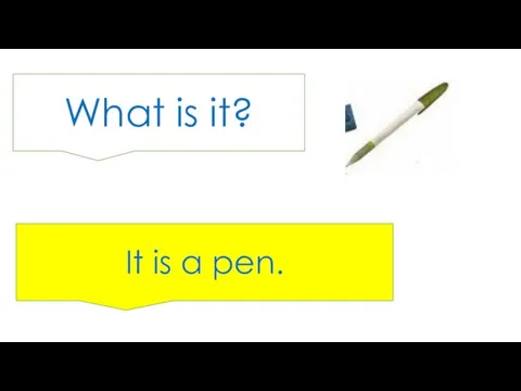 What is it? It is a pen.