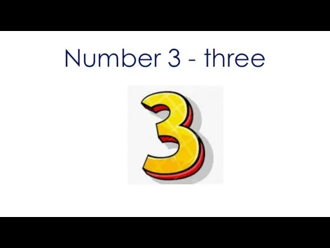 Number 3 - three