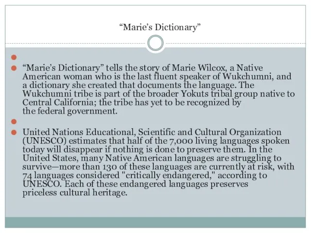 “Marie’s Dictionary” “Marie’s Dictionary” tells the story of Marie Wilcox, a Native