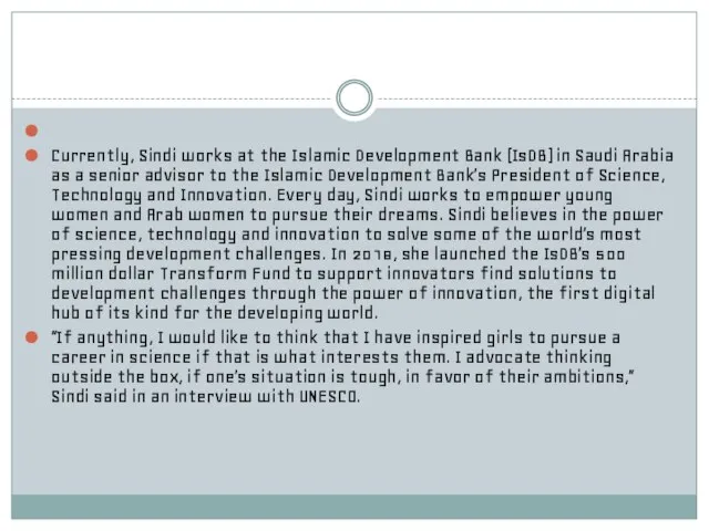 Currently, Sindi works at the Islamic Development Bank (IsDB) in Saudi Arabia