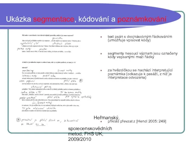 Mgr. Martin Heřmanský, Úvod do společenskovědních metod, FHS UK, 2009/2010 Ukázka segmentace,