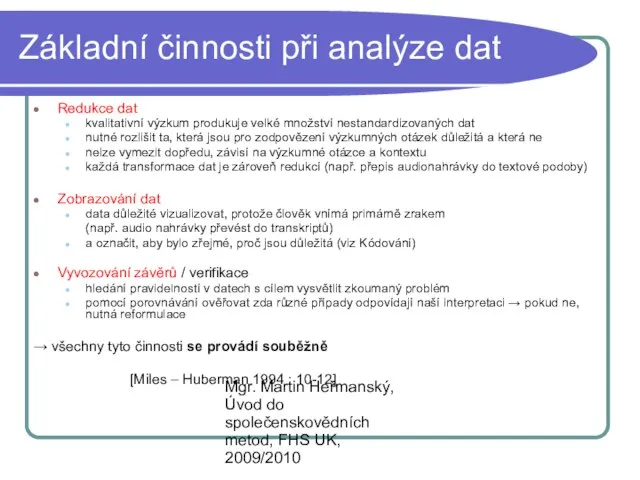 Mgr. Martin Heřmanský, Úvod do společenskovědních metod, FHS UK, 2009/2010 Základní činnosti