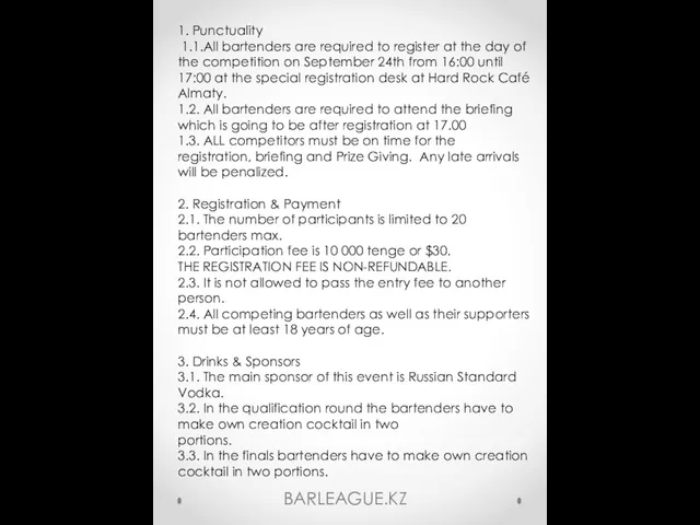 BARLEAGUE.KZ 1. Punctuality 1.1.All bartenders are required to register at the day